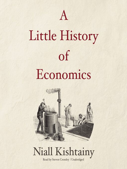 Title details for A Little History of Economics by Niall Kishtainy - Wait list